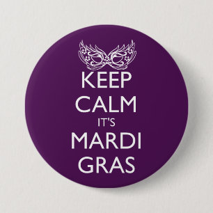 KEEP CALM IT'S MARDI GRAS SEASON 7.5 CM ROUND BADGE