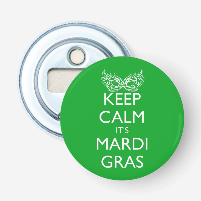 KEEP CALM IT'S MARDI GRAS SEASON BOTTLE OPENER (Front)