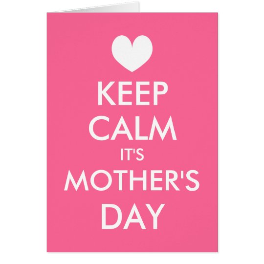 Keep Calm It's Mother's Day Greeting Card for mum