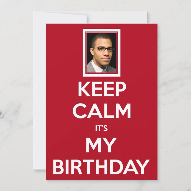 Keep Calm It's My Birthday Invitation (Front)