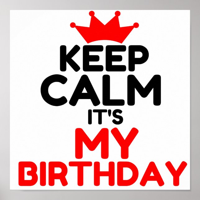 KEEP CALM IT'S MY BIRTHDAY POSTER (Front)