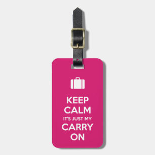 Keep Calm its my Carry On luggage tag