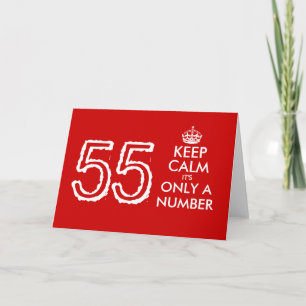 Keep Calm it's only a number 55th Birthday card