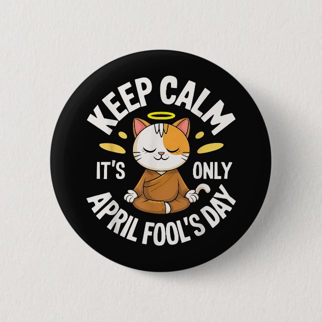 Keep Calm it's only April Fool's Day 6 Cm Round Badge (Front)