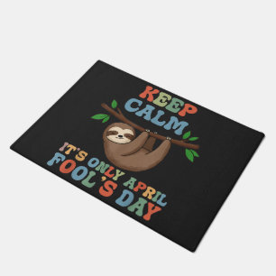 keep calm it's only April fool's day Doormat
