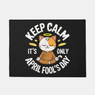 Keep Calm it's only April Fool's Day Doormat