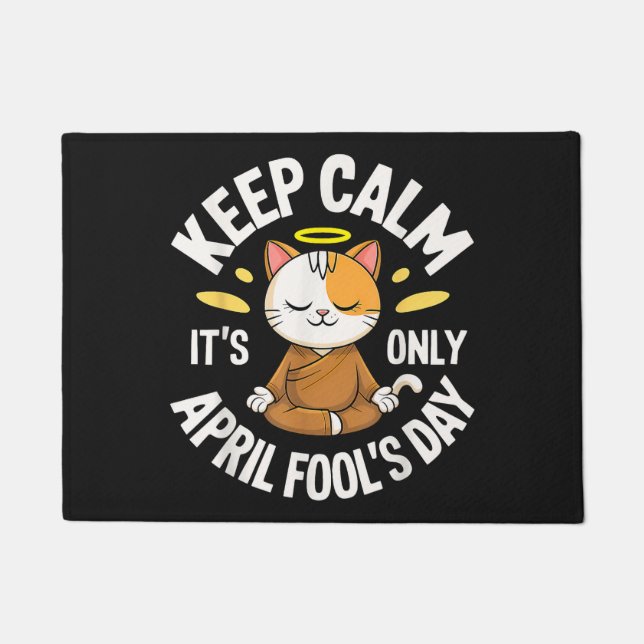 Keep Calm it's only April Fool's Day Doormat (Front)