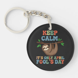 keep calm it's only April fool's day Key Ring