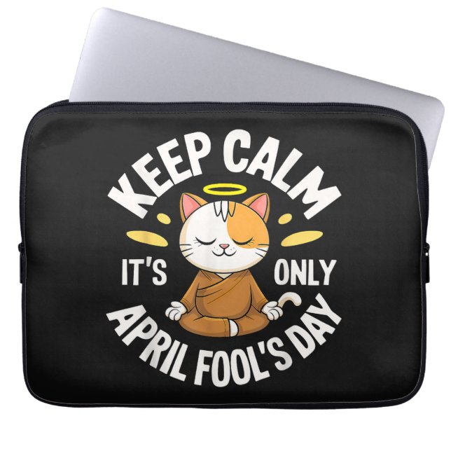 Keep Calm it's only April Fool's Day Laptop Sleeve (Front)