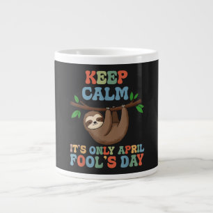 keep calm it's only April fool's day Large Coffee Mug
