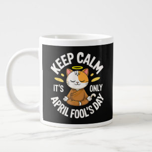 Keep Calm it's only April Fool's Day Large Coffee Mug