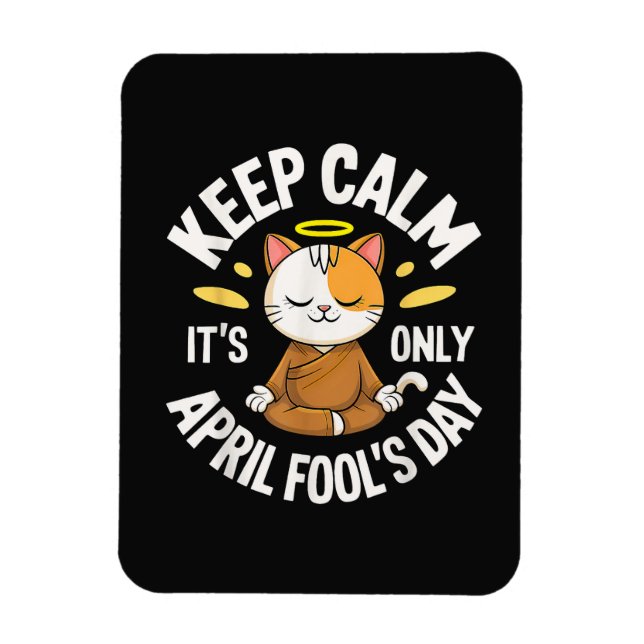 Keep Calm it's only April Fool's Day Magnet (Vertical)