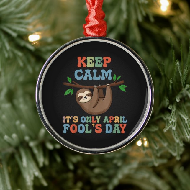 keep calm it's only April fool's day Metal Ornament (Tree)
