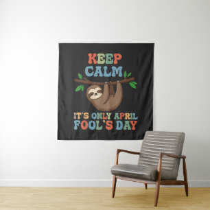 keep calm it's only April fool's day Tapestry