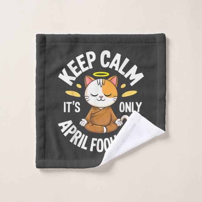Keep Calm it's only April Fool's Day Wash Cloth (Wash Cloth)