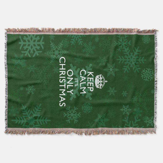 Keep Calm It's Only Christmas on Forest Green Throw Blanket (Front)