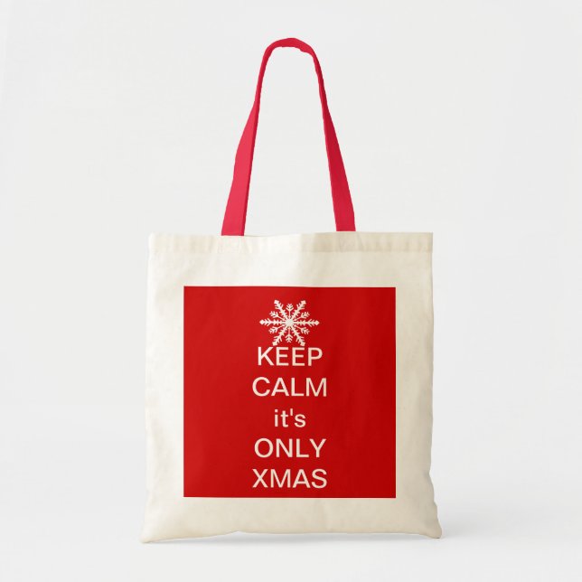 Keep Calm it's Only Xmas Tote Bag (Front)