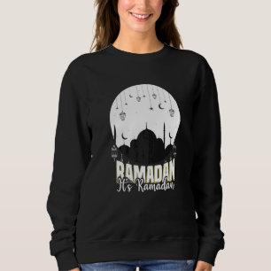 Keep Calm It's Ramadan Cool Ramadan Kareem Saying Sweatshirt