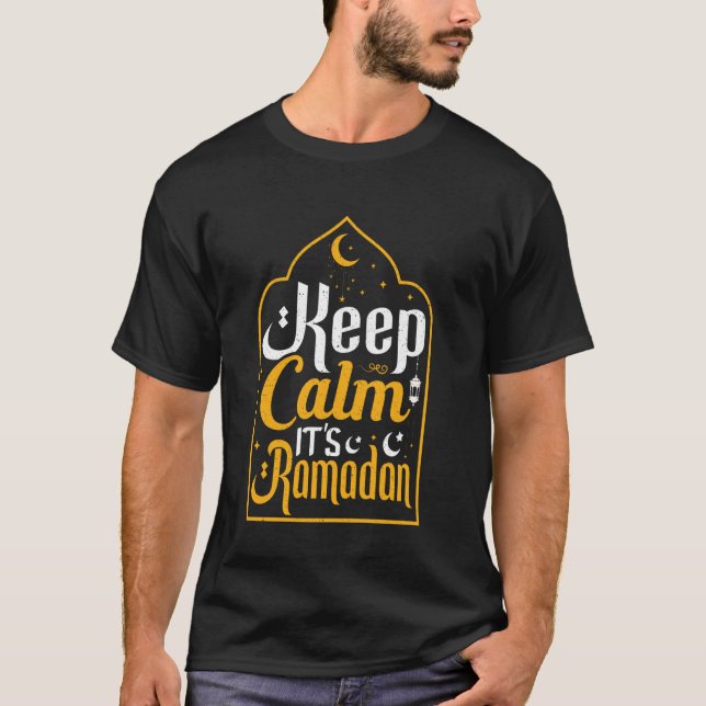 Keep Calm Its Ramadan T-Shirt (Front)