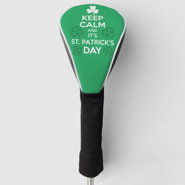 Keep Calm It's St Patricks Day Irish  Golf Head Cover (Front)