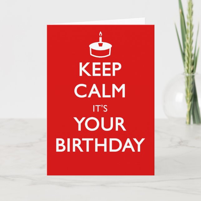 Keep calm it's your birthday card (Front)