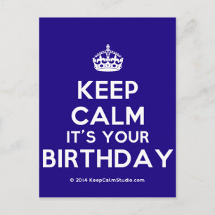Keep Calm It's Your Birthday Postcard