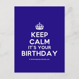 Keep Calm It's Your Birthday Postcard