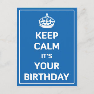 Keep Calm It's Your Birthday Postcard