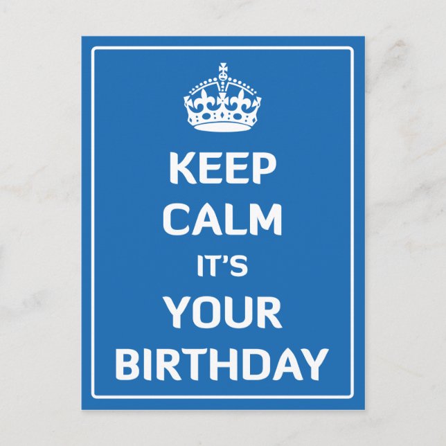 Keep Calm It's Your Birthday Postcard (Front)