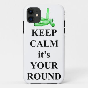 Keep calm it's your round iPhone 11 case