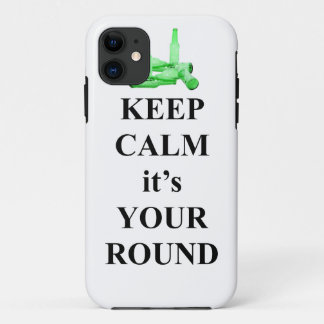Keep calm it's your round iPhone 11 case