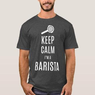 Keep Calm Ix27m A Barista T-Shirt