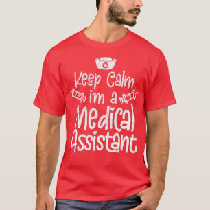 Keep Calm Ix27m A Medical Assistant 1 T-Shirt