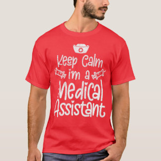 Keep Calm Ix27m A Medical Assistant 1 T-Shirt