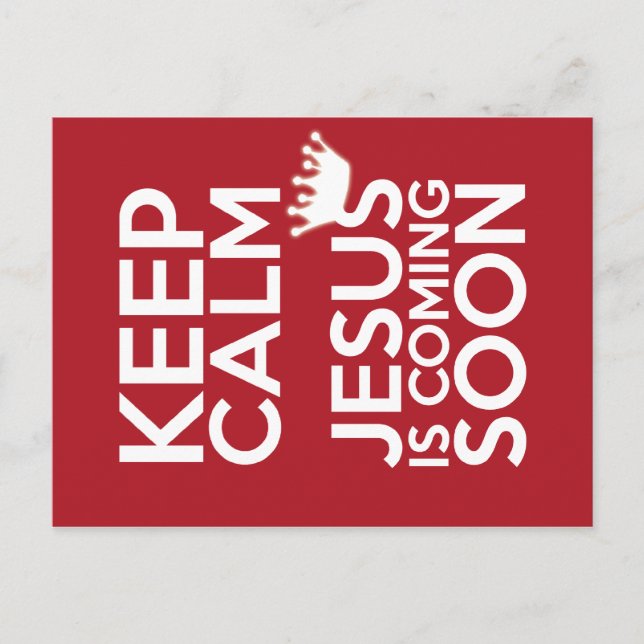 "Keep Calm Jesus is Coming Soon" - Postcard (Front)
