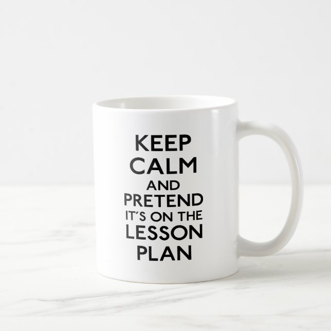 Keep Calm Lesson Plan Coffee Mug (Right)