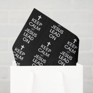 Keep Calm Let Jesus Lead On - Christian Christ God Tissue Paper