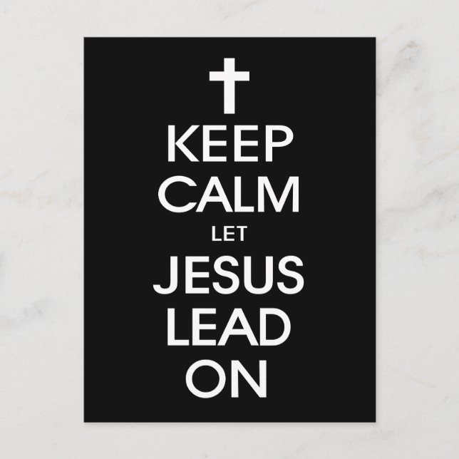 Keep Calm Let Jesus Lead On - Christian Religious Holiday Postcard (Front)