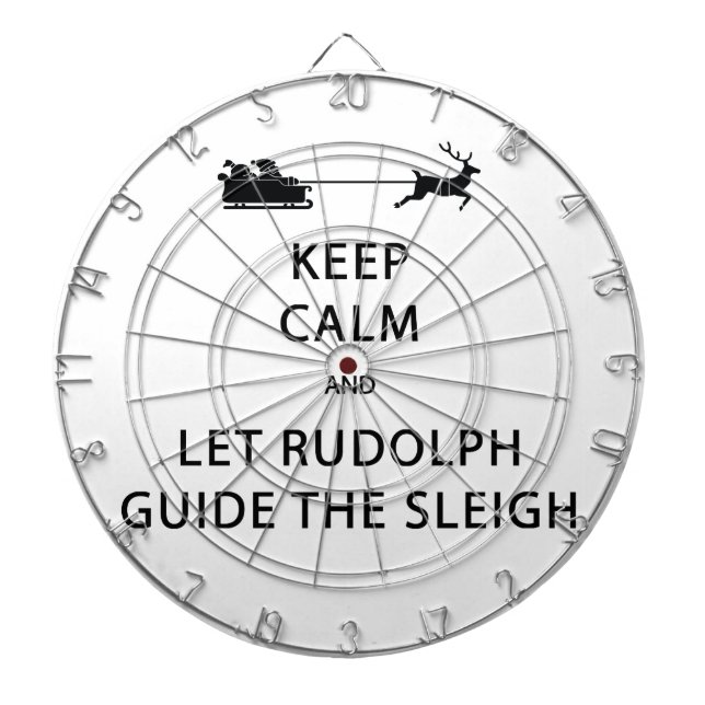 Keep Calm Let Rudolph Guide Sleigh Dartboard (Front)