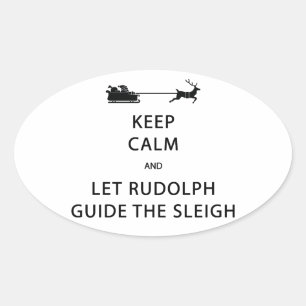 Keep Calm Let Rudolph Guide Sleigh Oval Sticker