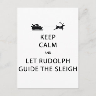 Keep Calm Let Rudolph Guide Sleigh Postcard