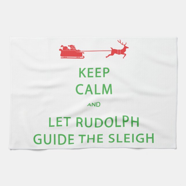 Keep Calm Let Rudolph Guide Sleigh Tea Towel (Horizontal)
