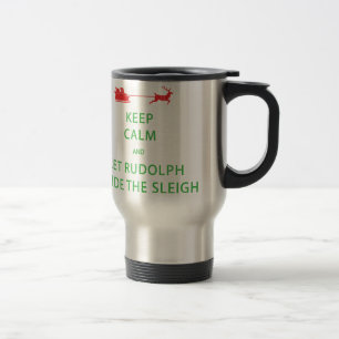Keep Calm Let Rudolph Guide Sleigh Travel Mug