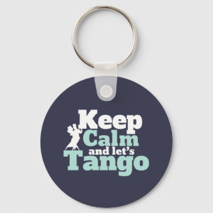 Keep Calm Let's Tango Funny Ballroom Dancing Dance Key Ring