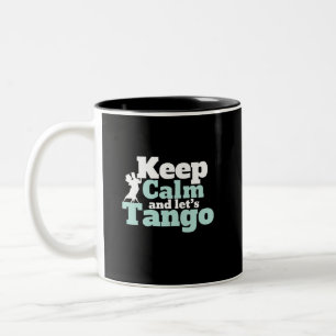 Keep Calm Let's Tango Funny Ballroom Dancing Dance Two-Tone Coffee Mug