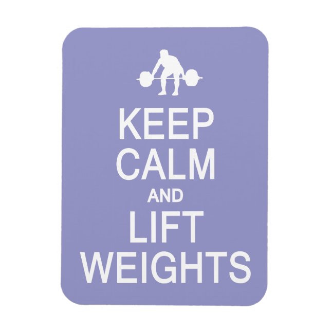 Keep Calm & Lift Weights custom colour magnet (Vertical)