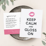 Keep Calm | Lip Product Distributor Tips & Tricks Postcard<br><div class="desc">Share lipstick application tips and additional tips and tricks with your customers with these cute double sided postcards. Front side features "keep calm and gloss on" topped by a vibrant pink lip print illustration. Flip over to reveal two fields for tips and tricks with completely editable text, and three lines...</div>