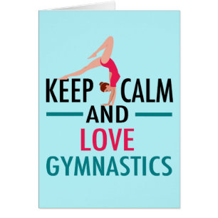 Keep Calm Love Gymnastics Beautiful Gymnast Card