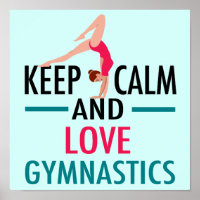 Keep Calm Love Gymnastics Beautiful Gymnast