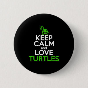 Keep Calm Love Turtles Funny Turtle Lover Quote Cu 6 Cm Round Badge